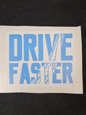 "Drive Faster" Full-Color Vinyl Sticker – 3"