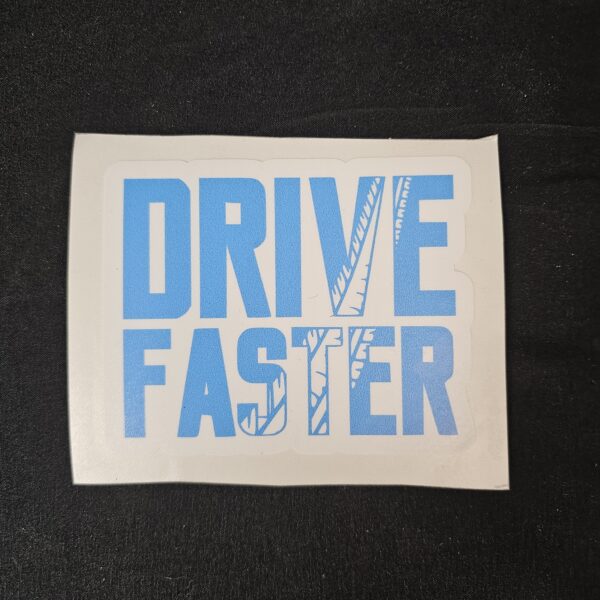 "Drive Faster" Full-Color Vinyl Sticker – 3"