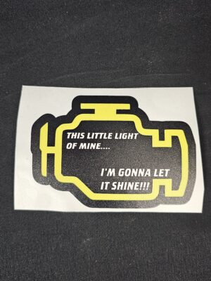 Check Engine Light Sticker – "This Little Light of Mine... I'm Gonna Let It Shine"