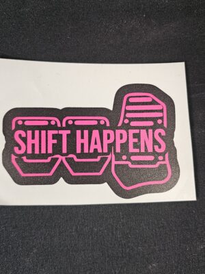 Shift Happens Sticker