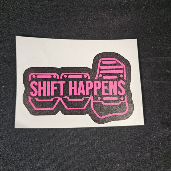 Shift Happens Sticker
