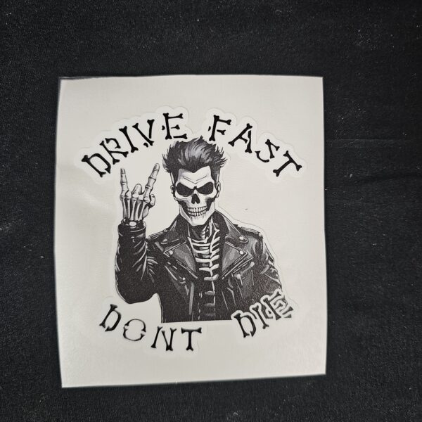 Drive Fast Don't Die Sticker