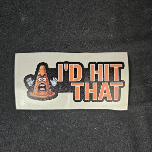 I'd Hit That Sticker
